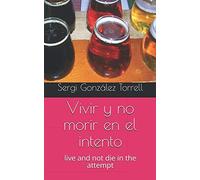 Vivir y no morir en el intento: live and not die in the attempt (Asperger. La discapacidad invisible)