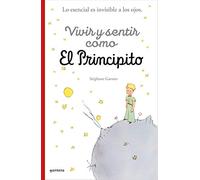 Vivir Y Sentir Como El Principito