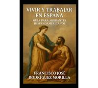 Vivir y trabajar en España: Guía para migrantes hispanoamericanos