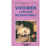 Vivo bien¿por que me siento mal?