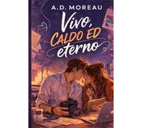 Vivo, caldo ed eterno