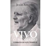 Vivo Como Hablo: Combates De Este Tiempo Ii