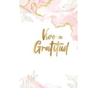 Vivo en Gratitud - Volumen 2: En la gratitud está la magia (Serie Vivo en Gratitud)