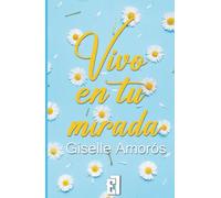 Vivo en tu mirada