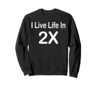 Vivo la vida en 2 veces más rápido que tú Sudadera