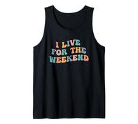 Vivo para el fin de semana Trabajo divertido Fines de semana Amante Viernes Fan Camiseta sin Mangas