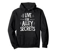 Vivo por los secretos del callejón Humor urbano Sudadera con Capucha
