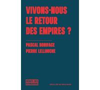 Vivons-nous le retour des Empires ?