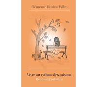 Vivre au rythme des saisons: Douceur d'automne (Célébrez le temps qui passe)