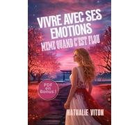 Vivre avec ces émotions même quand c'est flou: Je fais de mon mieux avec ce que je ressens (AU FIL DE SOI)