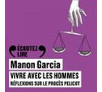Vivre Avec Les Hommes. Réflexions Sur Le Procès Pelicot