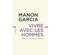 Vivre avec les hommes: Réflexions sur le procès Pelicot