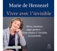 Vivre Avec Linvisible (audiolibro)