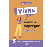 Vivre avec un homme Asperger: 22 choses que sa partenaire doit savoir