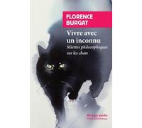 Vivre avec un inconnu: Miettes philosophiques sur le chat