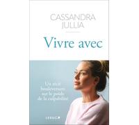 Vivre avec: Un récit bouleversant sur le poids de la culpabilité