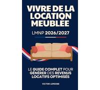 Vivre de la Location Meublée ou LMNP en 2026/2027: Le Guide pour Générer des Revenus Locatifs Optimisés | Investissement Immobilier Locatif | LMNP ... les Nuls | Livre Location Meublée Français