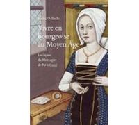 Vivre En Bourgeoise Au Moyen Âge (ebook)