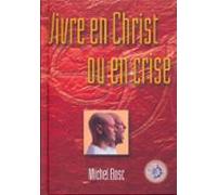 Vivre En Christ Ou En Crise (ebook)