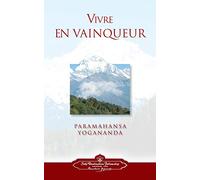 Vivre En Vaingueur (to Be Victorious in Life - French): Religions et sagesses orientales