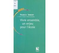 Vivre Ensemble Un Enjeu Pour Lécole (ebook)