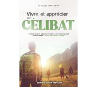 Vivre et apprécier son célibat