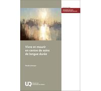 Vivre et mourir en centre de soins de longue durée: 0
