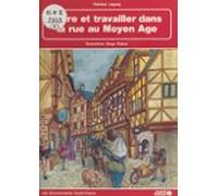 Vivre Et Travailler Dans La Rue Au Moyen Âge (ebook)