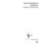 Vivre Ici. Spinoza Éthique Locale (ebook)