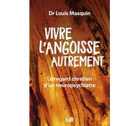 Vivre l’angoisse autrement