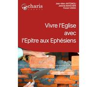 Vivre l’Église avec l’Épitre aux Éphésiens