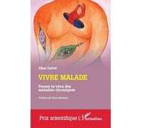 Vivre malade: Penser le vécu des maladies chroniques (Prix Scientifique)