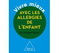 Vivre Mieux Avec Les Allergies De Lenfant (ebook)