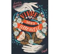Vivre Sans Attendre (ebook)