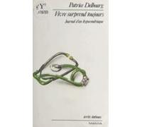 Vivre Surprend Toujours : Journal Dun Hypocondriaque (ebook)