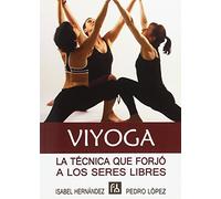 Viyoga : la técnica que forjó a los seres libres