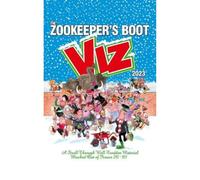Viz Annual 2023: The Zookeeper's Boot: Cobbled Together from the Best Bits of Issues 292 - 301