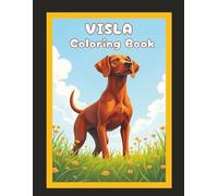 Vizsla Coloring Book: Cute Dog & Puppy Picture Pages with 70 Lined Drawings of Doggy Outdoor Adventures in Park, Mountain, City, Lake, Snow, Forest, ... | Fun Detailed Art Gift for Kids and Adults