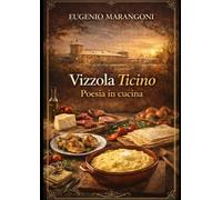 Vizzola Ticino poesia in cucina Cucina