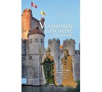 Vlaanderen en Picardië, ca. 1000-1125: de macht van adel en kerk door de ogen van vier geestelijken