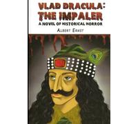 VLAD DRACULA: THE IMPALER: A novel of historical horror