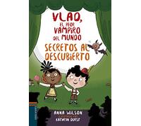 Vlad, el peor vampiro del mundo 4: Secretos al descubierto