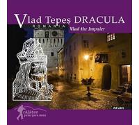 Vlad Tepes-Dracula. Vlad the Impaler. Calator prin tara mea, Editie bilingva romana-engleza