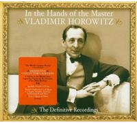 Vladimir Horowitz - In the Hands of the Master - The Definitive Recordings by Vladimir Horowitz
