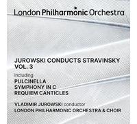 Vladimir Jurowski dirige Stravinski, vol. 3.