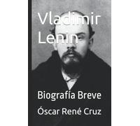 Vladimir Lenin: Biografía Breve