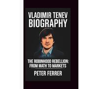 VLADIMIR TENEV: THE ROBINHOOD REBELLION: FROM MATH TO MARKETS