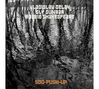 Vladislav Delay Meets Sly & Robbie – 500 Push Up – CD – Bonus Tracks (Importación USA)