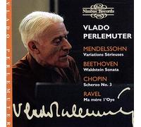 Vlado Perlemuter : Beethoven, Chopin, Mendelssohn, Ravel