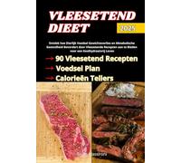 Vleesetend Dieet: Ontdek hoe Dierlijk Voedsel Gewichtsverlies en Metabolische Gezondheid Bevordert door Vleesetende Recepten aan te Bieden voor een Koolhydraatvrij Leven